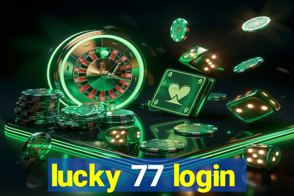 lucky 77 login